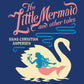 The Little Mermaid and Other Tales (Signature Clothbound)