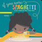 If You Were Spaghetti: A Silly Book of Fun/Love Yous