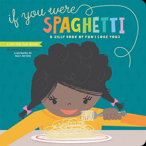 If You Were Spaghetti: A Silly Book of Fun/Love Yous