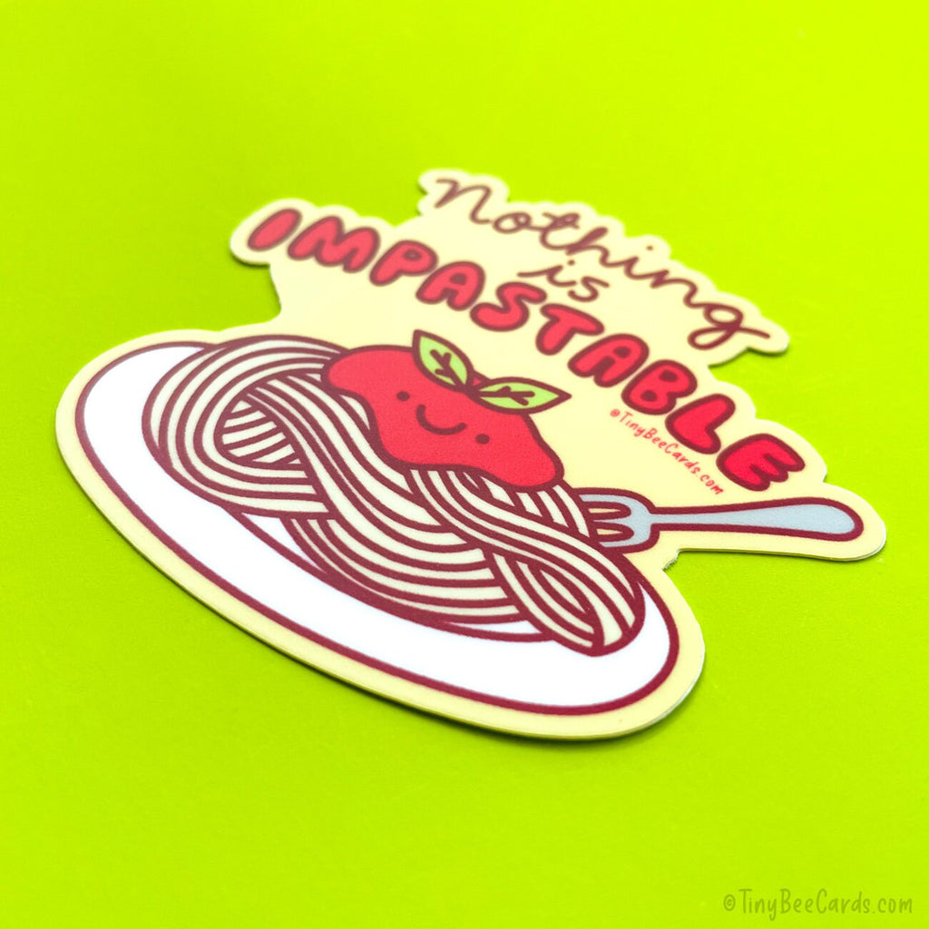Pasta Vinyl Sticker "Nothing is Impastable"